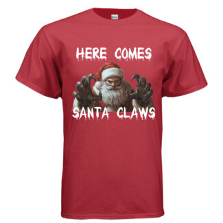 Here Comes Santa Claws – Tshirt